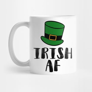 Irish AF Funny St Patrick Mug